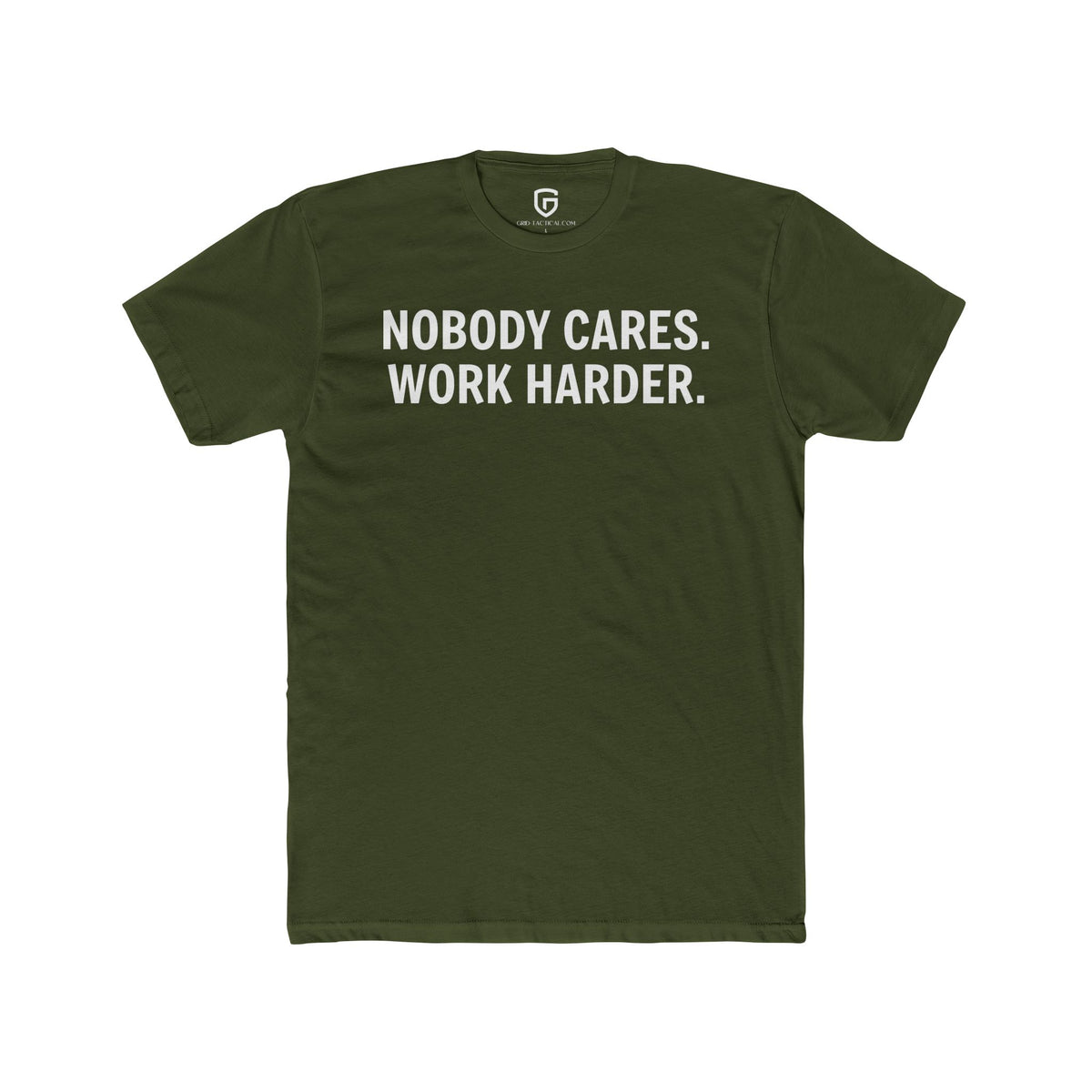 Nobody Cares. Work Harder.